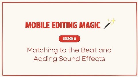 Matching To The Beat | Lesson 8 | Mobile Video Editing Full Course By Tina Lee