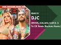 Maluma karol g  t ok bachata remix djc dennis mc kevin o chris bachata remix