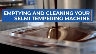 cleaning your selmi tempering machine