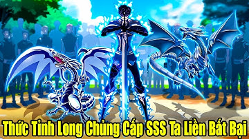 FULL BỘ | Thức Tỉnh Long Chủng Cấp SSS Liền Trở Thành Kẻ Bất Bại Nhà Bá Tước | Review Truyện