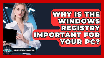 Why Is The Windows Registry Important For Your PC? - All About Operating Systems