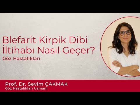 Blefarit Kirpik Dibi İltihabı Nasıl Geçer? | Blefarit Kirpik Dibi İltihabı | Prof. Dr. Sevim Çakmak