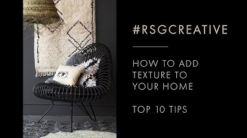 #RSGCREATIVE: HOW TO ADD TEXTURE TO YOUR HOME