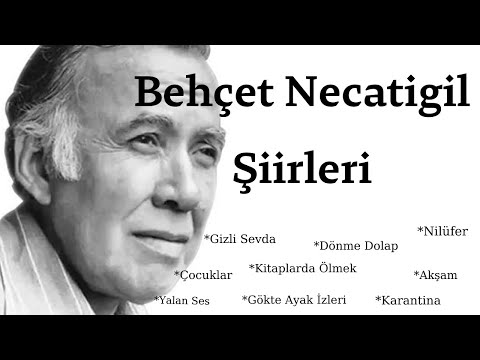 Behçet Necatigil Şiirleri ( 11 Dakikalık Şiir Dinletisi)