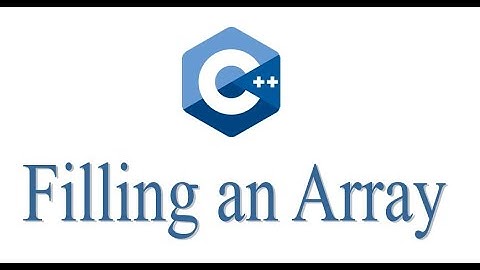 C++ Program to Fill & Display an Array