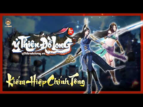 Ỷ Thiên Đồ Long Ký - Game kiếm hiệp chính tông | Review Game | Mọt Game