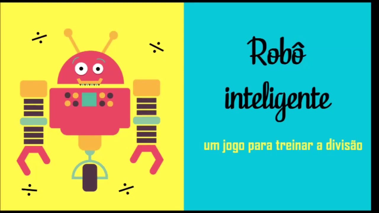 Robô inteligênte um jogo para treinar a divisão 