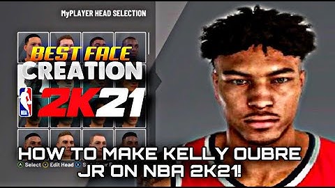 KELLY OUBRE JR FACE CREATION TUTORIAL UPDATED NBA 2K21 MOST REALISTIC