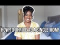 How to thrive as a single mom tips for single moms  change your mindset