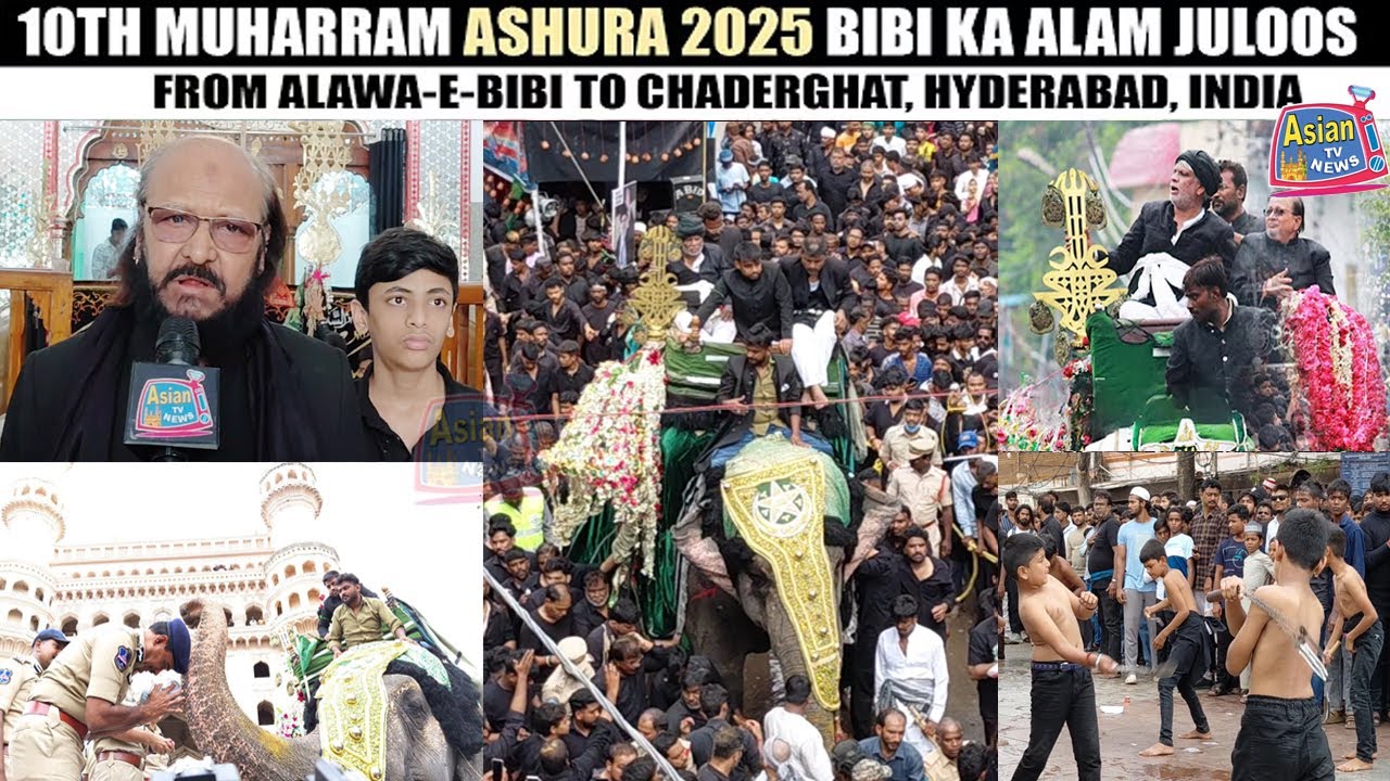 Bibi Ka Alam Juloos Procession | 10th Muharram 2025 | From Hyderabad, India | Asian Tv News