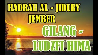 Gilang - Ludzfi Hima | Hadrah Aljidury Jember