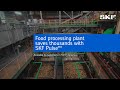 Skf  food processing plant saves thousands with skf pulse