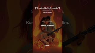 🎵 “Kendime Bile Söyleyemedim”🎧 1