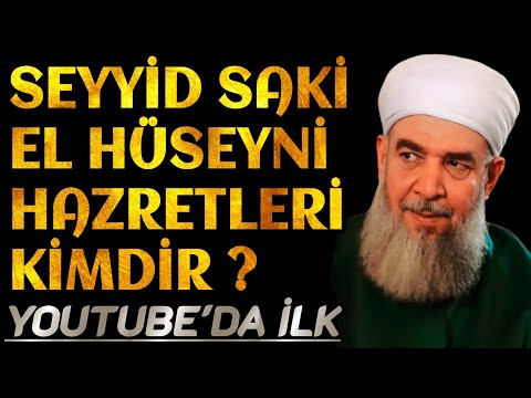 Seyyid Saki El Hüseyni Hazretleri Kimdir? ( Abdülbaki Hazretlerinin Adeta Kopyası-YouTube'da İlk )