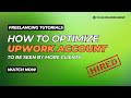 How To Optimize Upwork Profile To Be Seen By More Clients