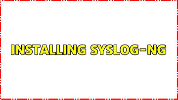 Installing syslog-ng