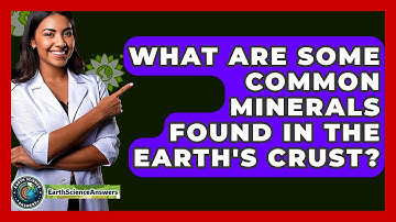 What Are Some Common Minerals Found in the Earth