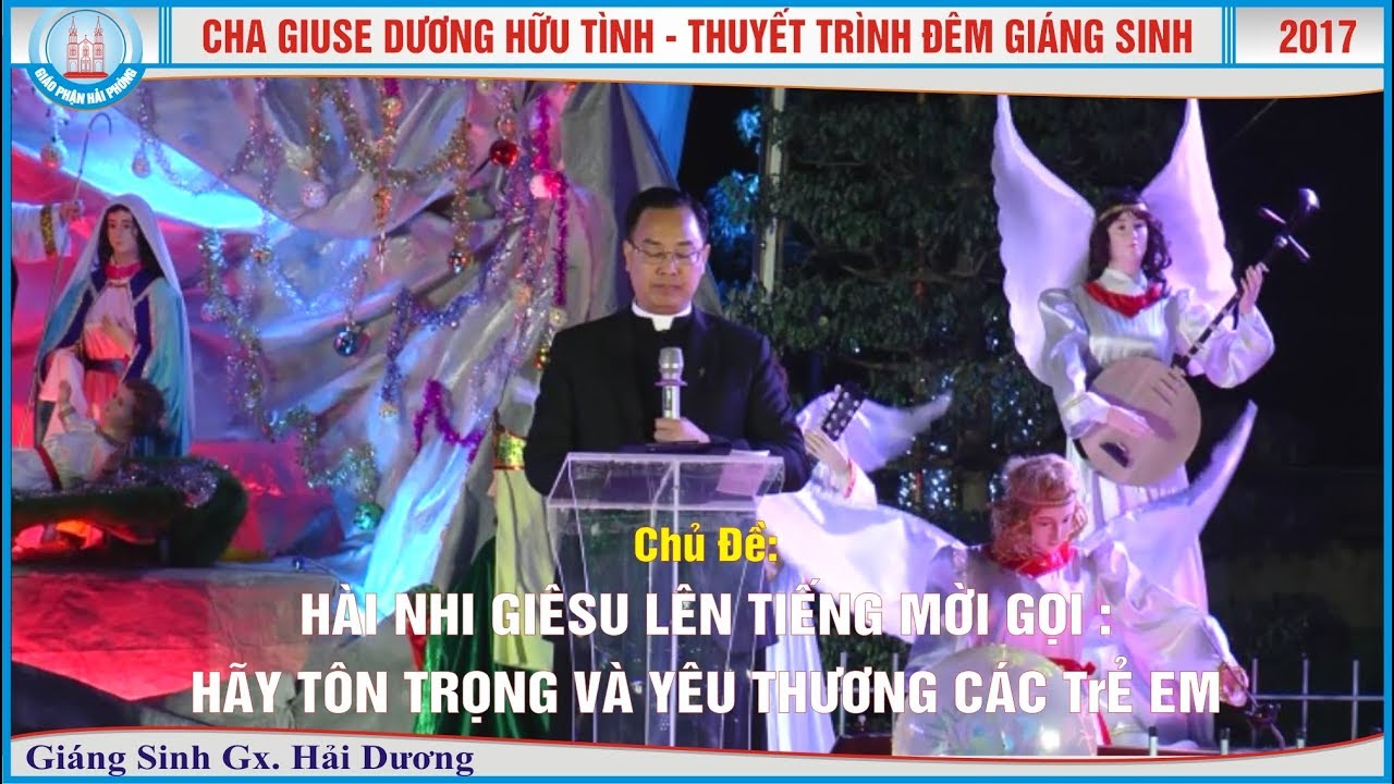 Bài Thuyết Trình Đêm Giáng Sinh - Năm 2017 - Cha Giuse Dương Hữu Tình