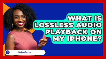 What Is Lossless Audio Playback On My IPhone? - Be App Savvy