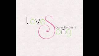 LOVE SONG ë²”í‚¤ & ë¦¬ë“¬í‚¹(BUMKEY & RHYTHMKING) [Cover By Emmi]