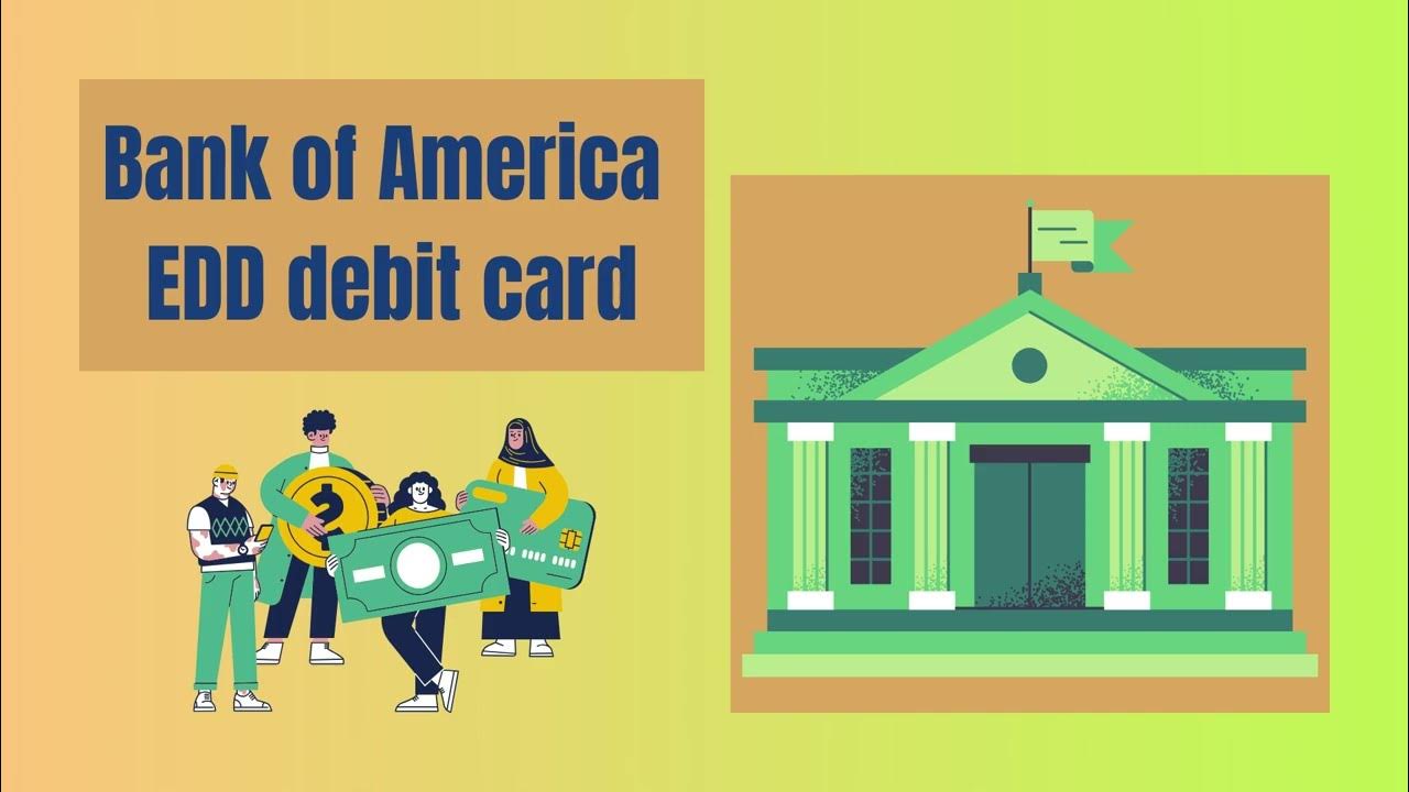 Navigating Finances with Bank of America EDD Debit Card What You Need