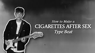 How to Make a Cigarettes After Sex Type Beat in FL Studio