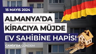 Almanya’da Kiracıya Müjde Ev Sahibine Hapis! - 15 Mayis 2024