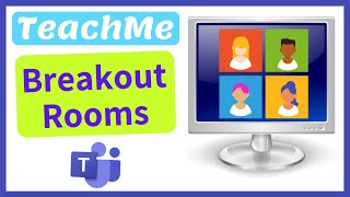 How to use Breakout Rooms in Microsoft Teams Meetings 2021