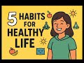 ONLY FIVE HABITS FOR HEALTHY LIFE......☘️🩺🌸 .......DO FOLLOW THIS HABITS DAILY.... #healthylife ...🌿