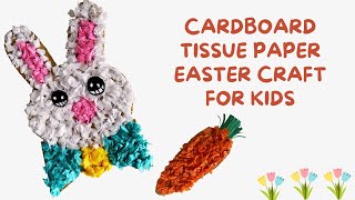 CARDBOARD &amp; TISSUE PAPER EASTER CRAFT FOR KIDS | Easy Paper Bunny Craft