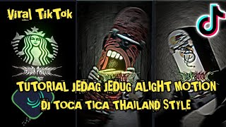 Tutorial Jedag Jedug Alight Motion DJ Toca Toca Thailand Style