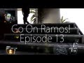 Faze ramos go on ramos  episode 13