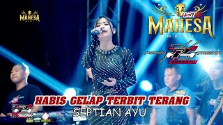 HABIS GELAP TERBIT TERANG-SEPTIAN AYU- MAHESA MUSIC - POPOH x TAIWAN BERSATU - SRIKATON KAYEN PATI