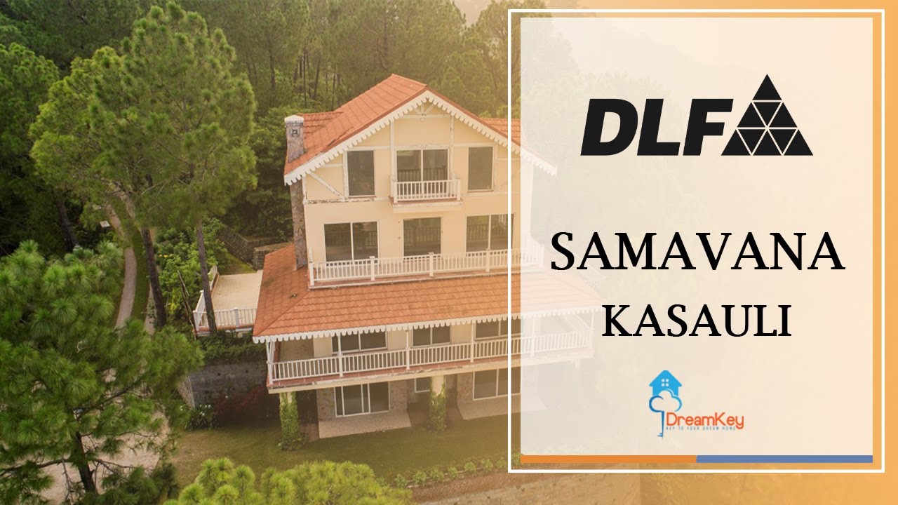 DLF Plots Villas Apartments Are Available First Time In Kasauli Himachalpradesh Samavana 