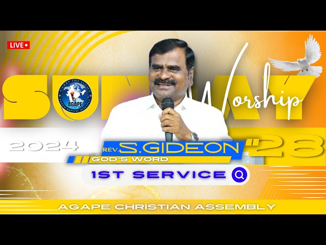Sunday 1st Service ||  Sermon by : Rev. S. Gideon || Agape CAM Tiruvallur || 28 April 2024 || class=