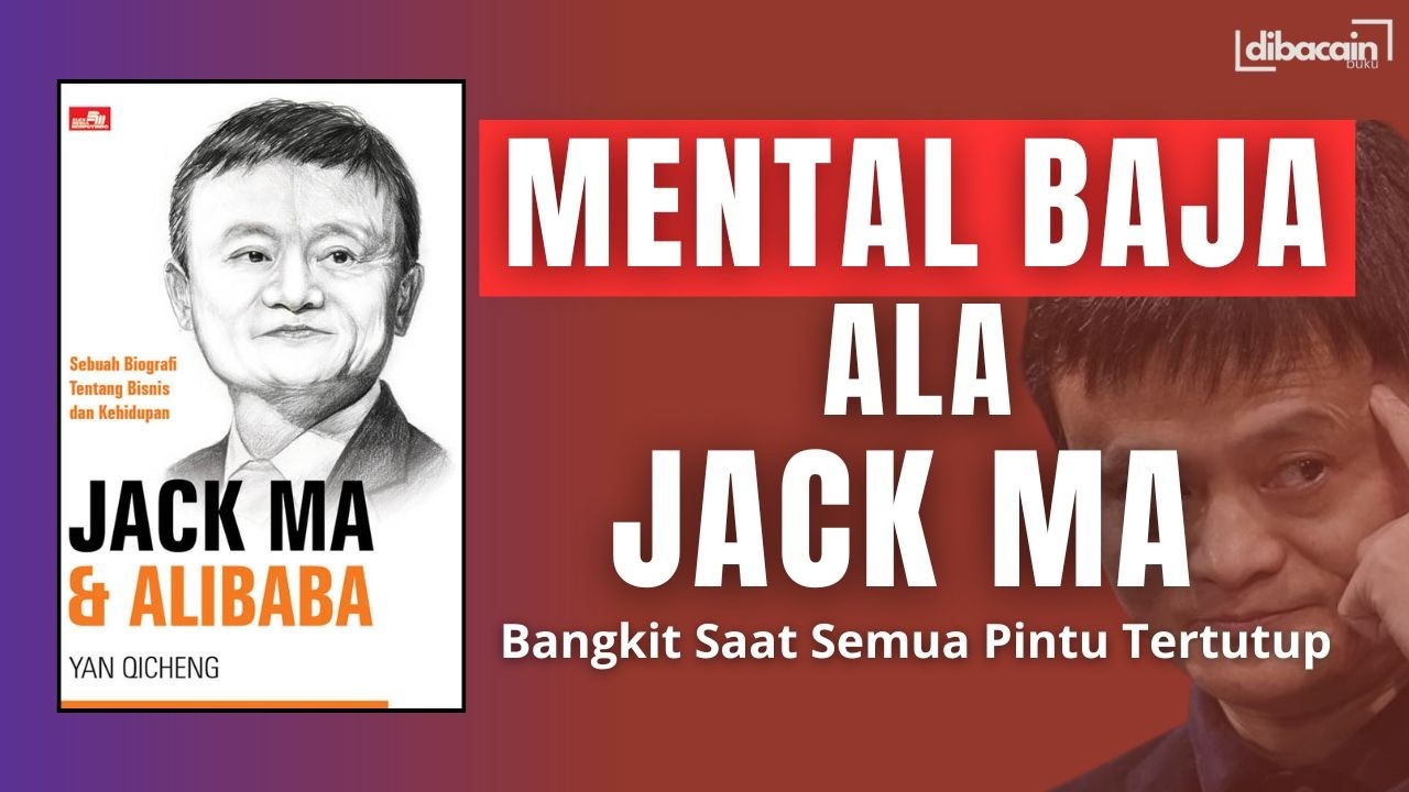 Ditolak Puluhan Kali, Tapi Jadi Miliarder | RINGKASAN BUKU #jackma #bukukeren