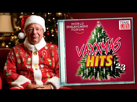 Klaus Schwab présente : VaxxMas Hits '23 🎄🎄🎄