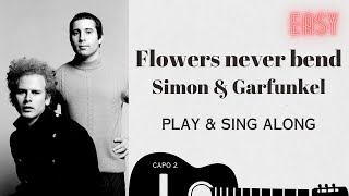 Flowers Never Bend With The Rainfall  Simon & Garfunkel  sing & play along  chords lyrics vocals