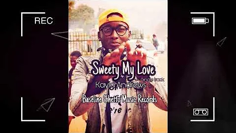 Kayla Andrews  - Sweety My Love