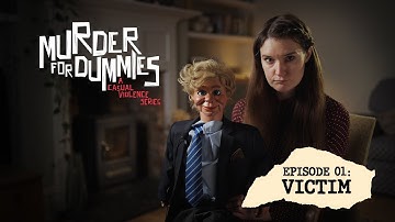 Murder for Dummies -- Episode 01: Victim