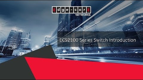 ECS2100 SERIES INTRODUCTION