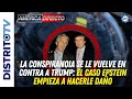 La conspiranoia se le vuelve en contra a Trump: el caso Epstein empieza a hacerle daño