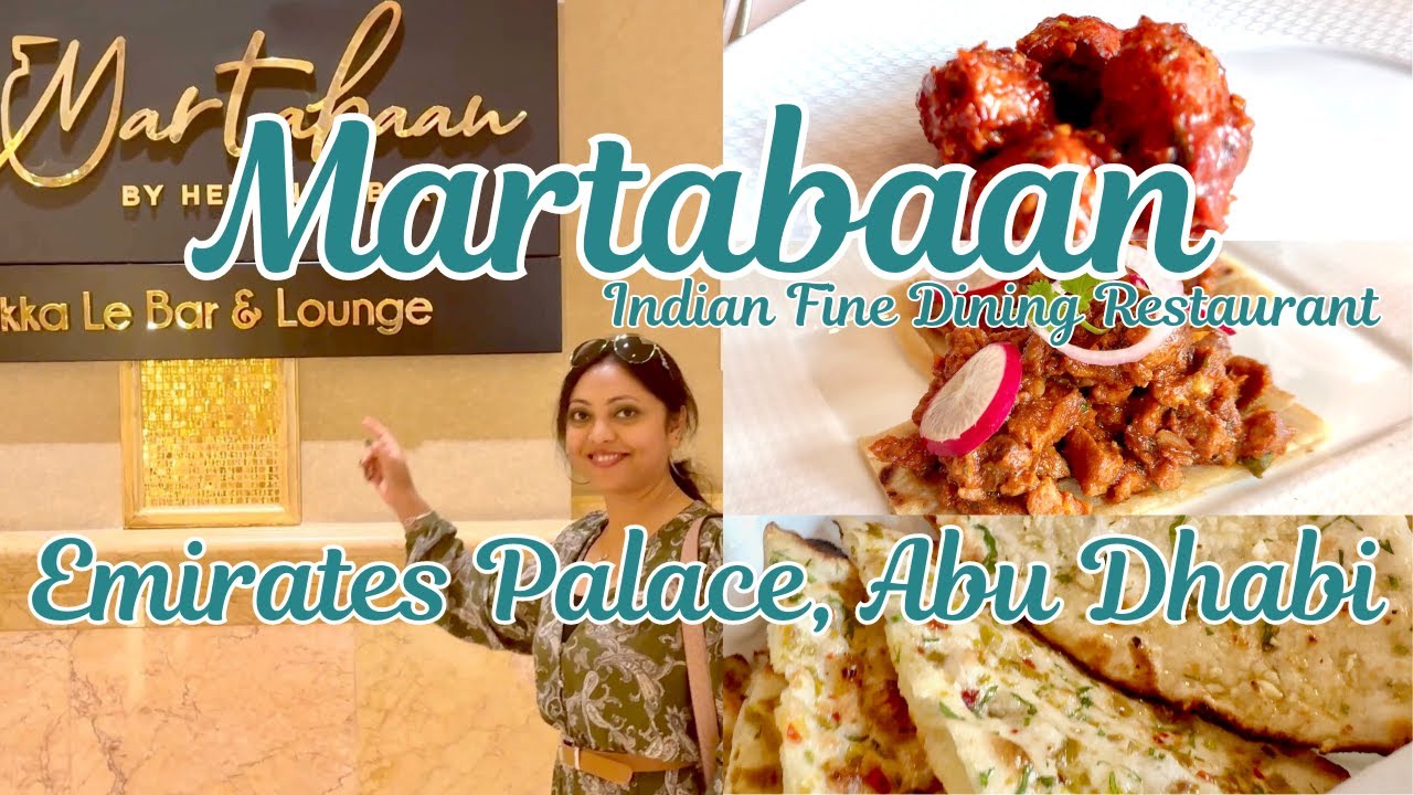 Martabaan by Hemant Oberoi | Emirates Palace Abu Dhabi | Fine Dining | Indian Restaurant
