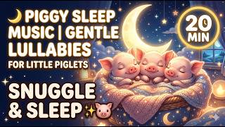 🌙 20 Min Piggy Sleep Music | Gentle Lullabies for Little Piglets | Snuggle ✨🐷 screenshot 2