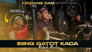 (KENDANG CAM) Tepak KENDANG GATOT KACA By Babeh Berlin || Giri Harja 3 Putra (KENDANG CAM) Tepak KENDANG GATOT KACA By Babeh Berlin || Giri Harja 3 Putra