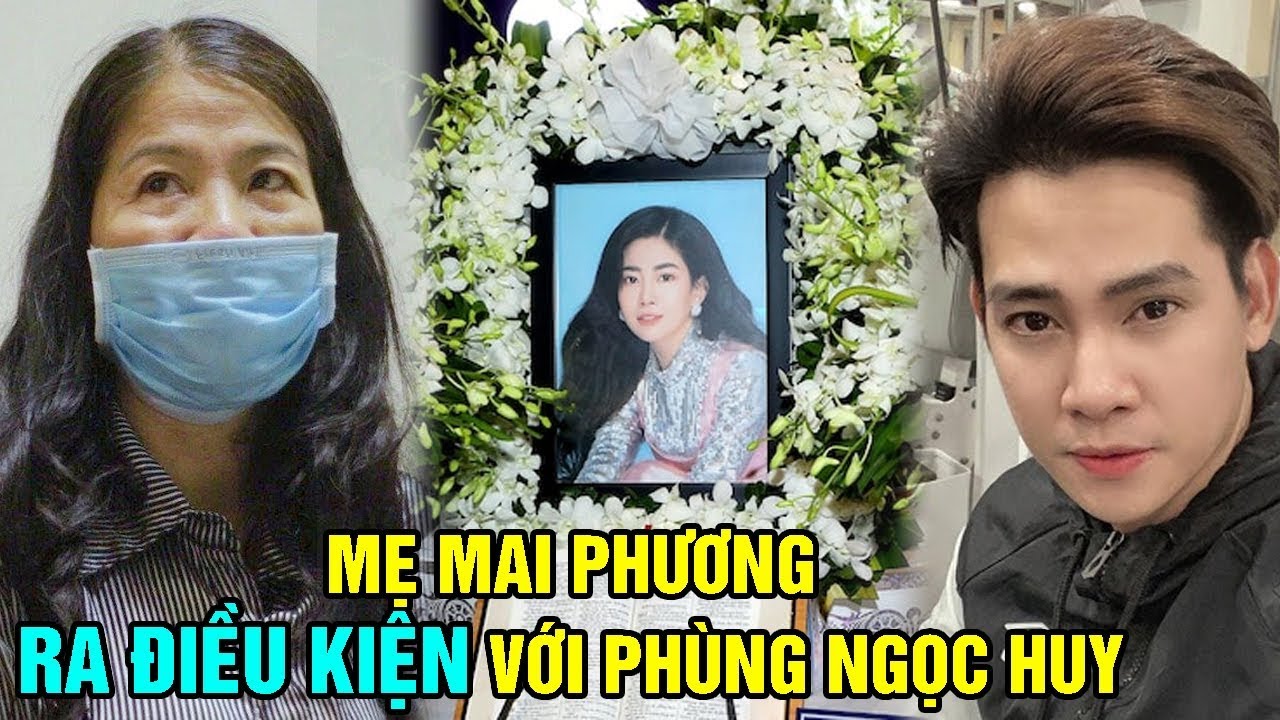 Mẹ Mai Phương Ra Điều Kiện Với Phùng Ngọc Huy Khi Muốn Nuôj Be' Lavie - TIN TỨC 24H TV