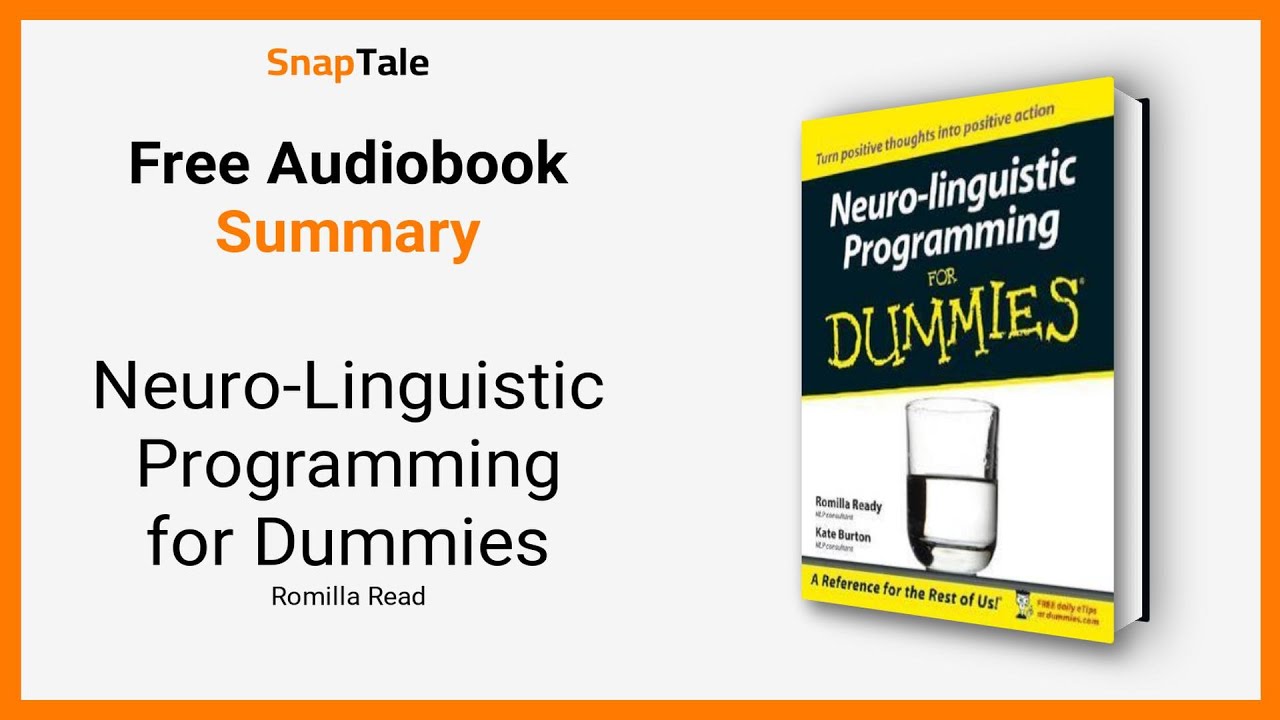 Neuro-Linguistic Programming for Dummies by Romilla Read: 5 Minute Summary