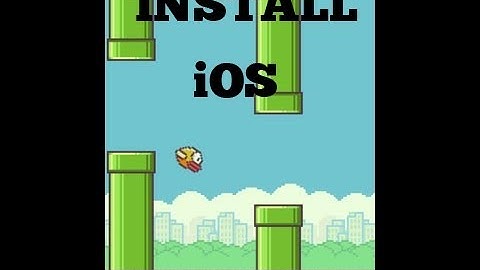 Install Flappy Bird (iOS) without iTunes/Appstore NOW! With DOWNLOAD!