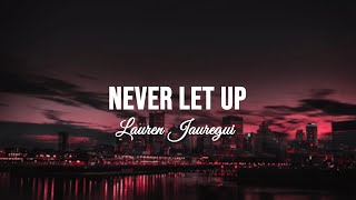 Never let up - Lauren Jauregui (español/english)