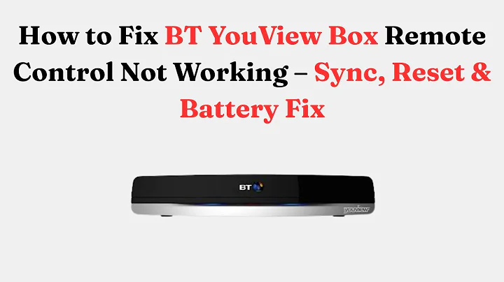 How to Fix BT YouView Box Remote Control Not Working – Sync, Reset & Battery Fix